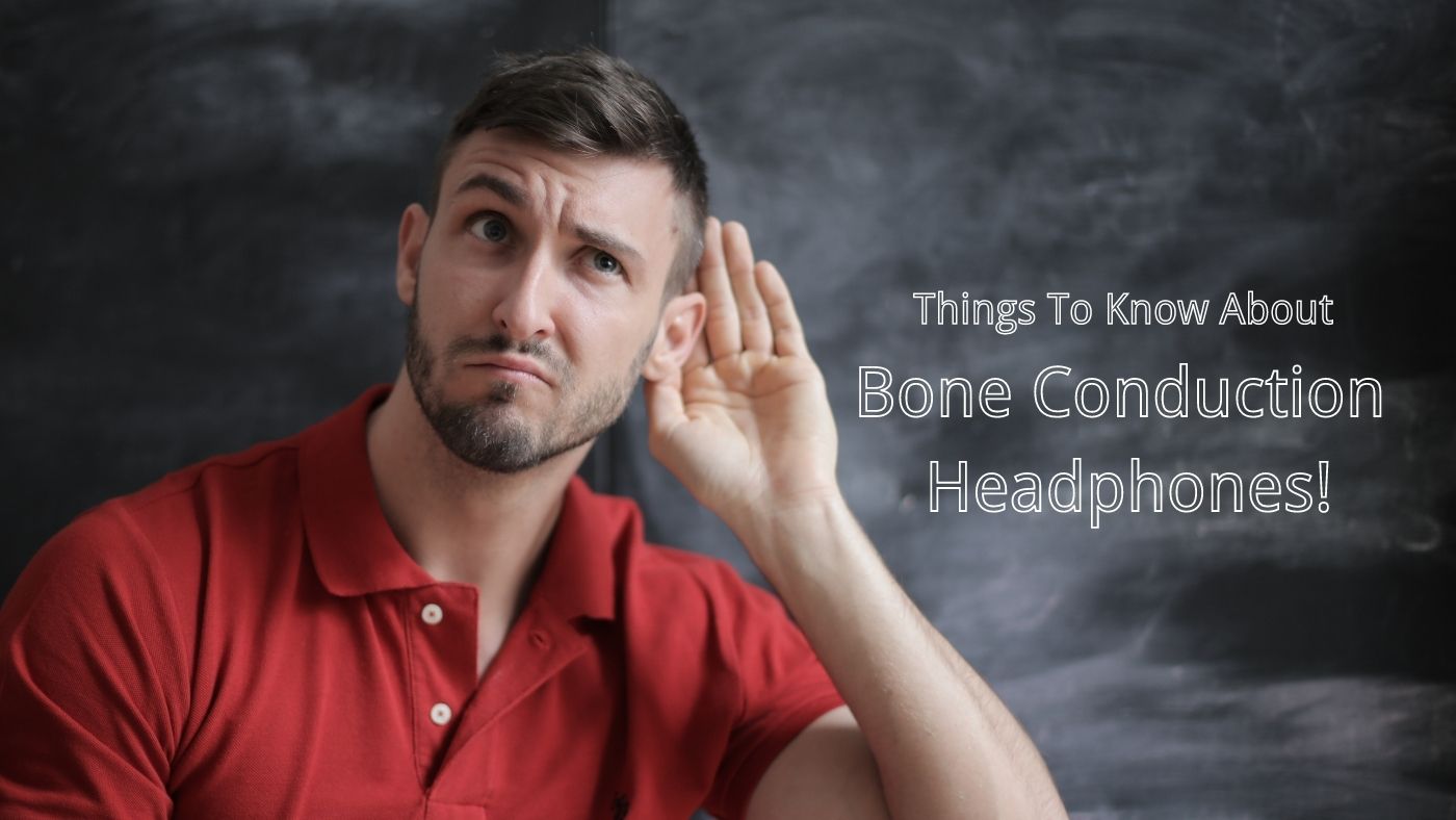 Things To Know About Bone Conduction Headphones!