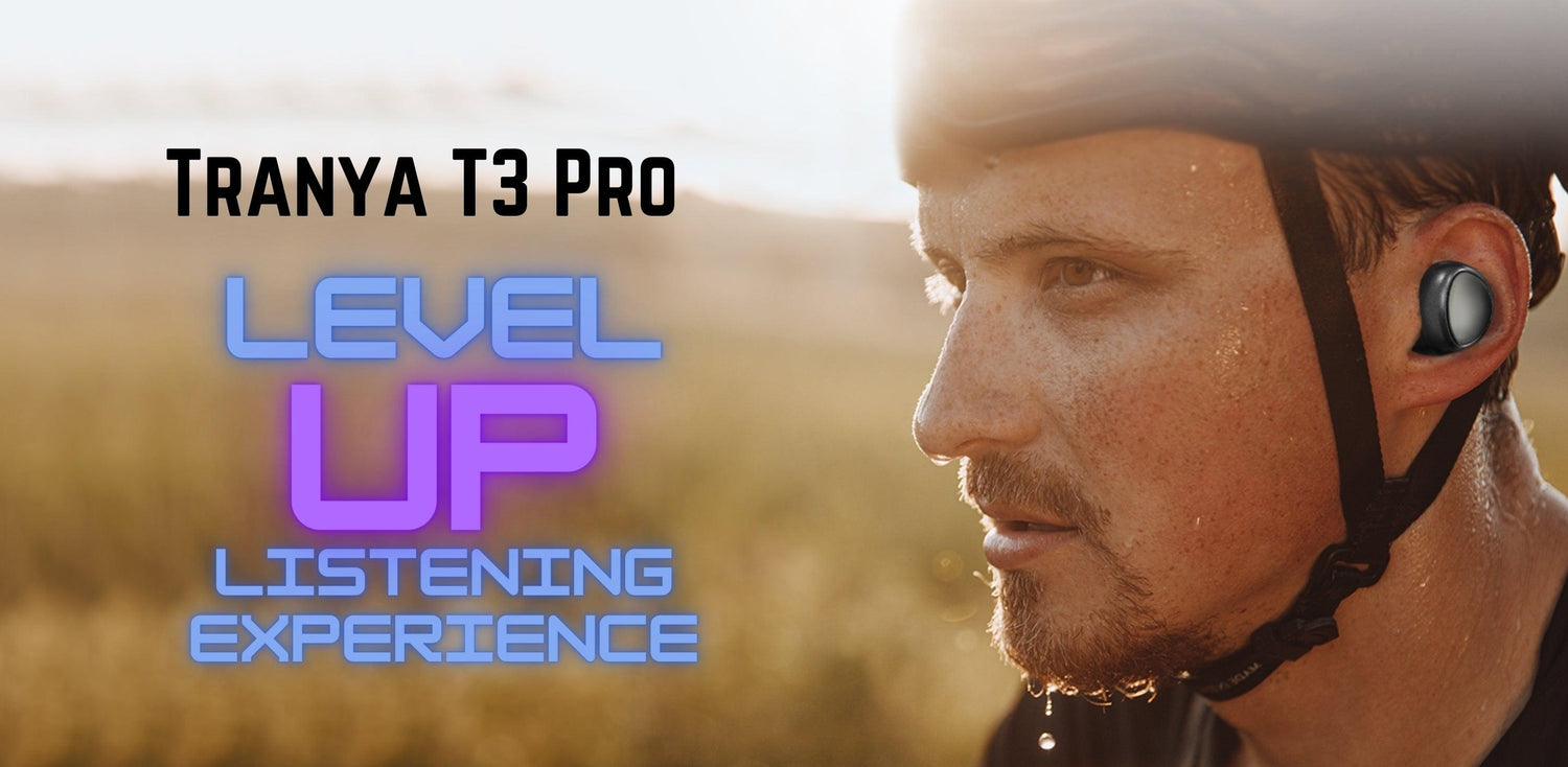 Level Up Your Listening Experience with T3 Pro - Tranya
